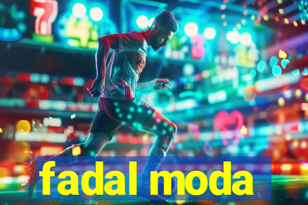 fadal moda